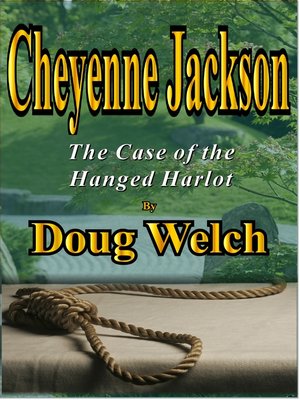 cover image of Cheyenne Jackson (The Case of the Hanged Harlot)